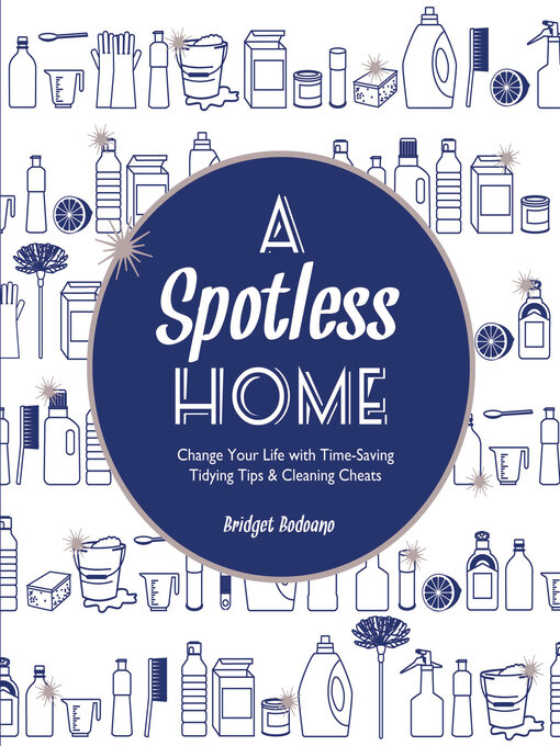 Title details for A Spotless Home by Bridget Bodoano - Available